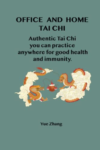 Imagen de archivo de Office and Home Tai Chi: Authentic Tai Chi You Can Practice Anywhere for Good Health and Immunity a la venta por SecondSale