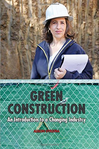 9780982703427: Green Construction: An Introduction to a Changing Industry