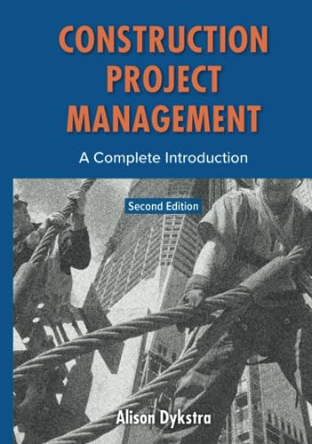 Stock image for Construction Project Management: A Complete Introduction for sale by BooksRun