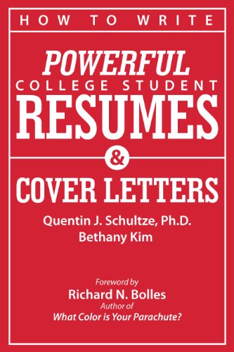 How to Write Powerful College Student Resumes and Cover Letters: Secrets That Get Job Interviews ...