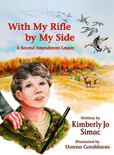 Beispielbild fr With My Rifle by My Side: A Second Amendment Lesson zum Verkauf von ThriftBooks-Dallas