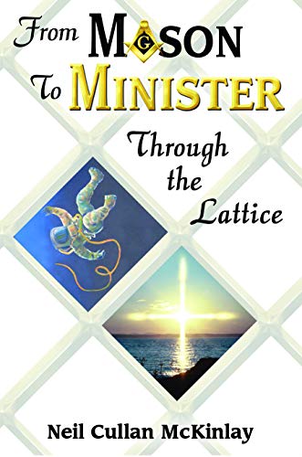 Imagen de archivo de From Mason to Minister - Through the Lattice a la venta por GoldBooks