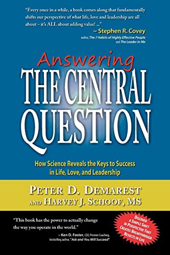 Stock image for Answering The Central Question: How Science Reveals the Keys to Success in Life, Love, and Leadership for sale by ThriftBooks-Dallas