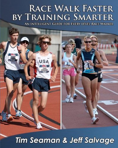 9780982710715: Race Walk Faster by Training Smarter: An Intelligent Guide for Every Level Race Walker