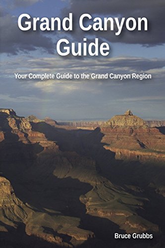 9780982713051: Grand Canyon Guide: Your Complete Guide to the Grand Canyon