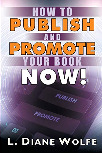 9780982713952: How to Publish and Promote Your Book Now!