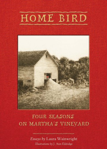 Beispielbild fr Home Bird: Four Seasons on Martha's Vineyard zum Verkauf von HPB-Emerald
