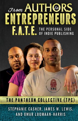 Beispielbild fr F.A.T.E.: From Authors to Entrepreneurs - The Personal Side of Indie Publishing zum Verkauf von Lucky's Textbooks