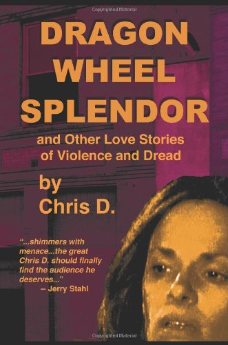 Imagen de archivo de Dragon Wheel Splendor and Other Love Stories of Violence and Dread a la venta por Irish Booksellers