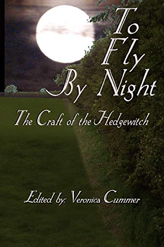 9780982726372: To Fly by Night: The Craft of the Hedgewitch