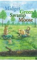 Beispielbild fr The Midget Green Swamp Moose zum Verkauf von ThriftBooks-Atlanta