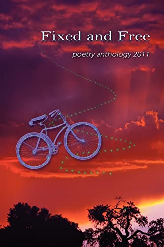 Fixed and Free: poetry anthology 2011 (9780982730331) by Brown, Billy