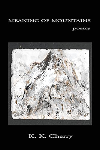 9780982730348: Meaning of Mountains: poems