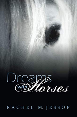 Imagen de archivo de Dreams With Horses: Live where nothing holds you back a la venta por Coas Books