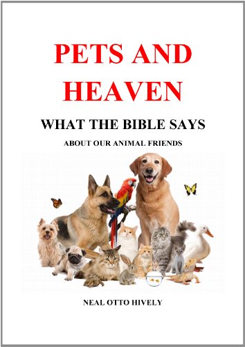 Stock image for Pets and Heaven - What the Bible Says About Our Animal Friends for sale by Wonder Book