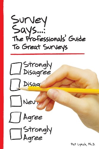 Stock image for Survey Says.: The Professionals' Guide to Great Surveys for sale by Lucky's Textbooks