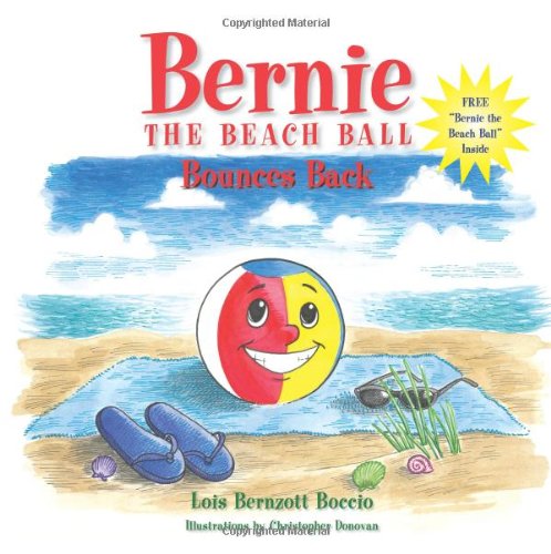 Beispielbild fr Bernie the Beach Ball Bounces Back zum Verkauf von Better World Books