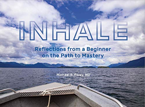 Beispielbild fr Inhale : Reflections from a Beginner on the Path to Mastery zum Verkauf von Better World Books