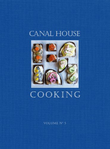 Stock image for Canal House Cooking Volume No. 5: The Good Life for sale by ThriftBooks-Reno