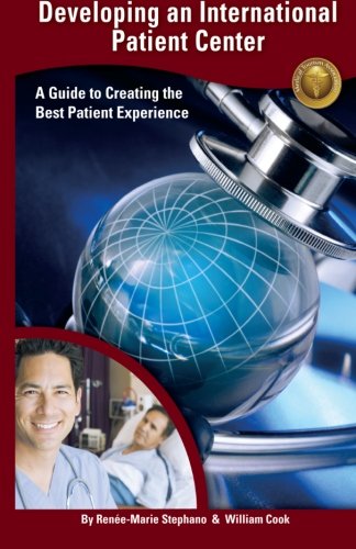 Beispielbild fr Developing an International Patient Center: A Guide to Creating the Best Patient Experience zum Verkauf von Revaluation Books