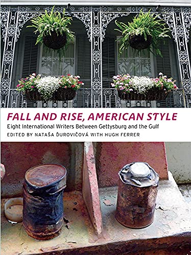 Imagen de archivo de Fall and Rise, American Style: Eight International Writers Between Gettysburg and the Gulf a la venta por Revaluation Books