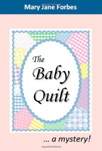 9780982748886: The Baby Quilt