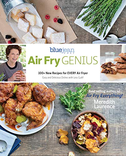 Stock image for Air Fry Genius: 100+ New Recipes for EVERY Air Fryer (The Blue Jean Chef) for sale by SecondSale