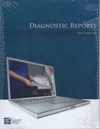 Stock image for Diagnostic Reports (Career Step: Medical Transcription Editor Program Companion) for sale by ThriftBooks-Dallas