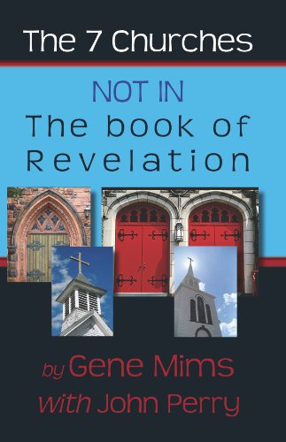 Imagen de archivo de THE 7 CHURCHES NOT IN THE BOOK OF REVELATION a la venta por Gulf Coast Books