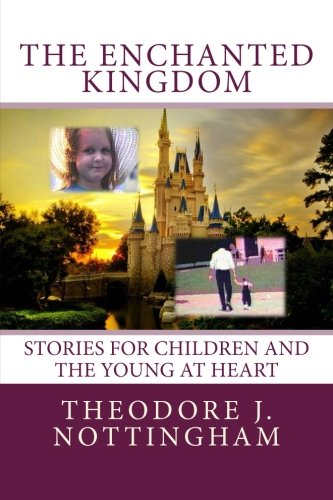 Beispielbild fr The Enchanted Kingdom: Stories for Children zum Verkauf von Revaluation Books
