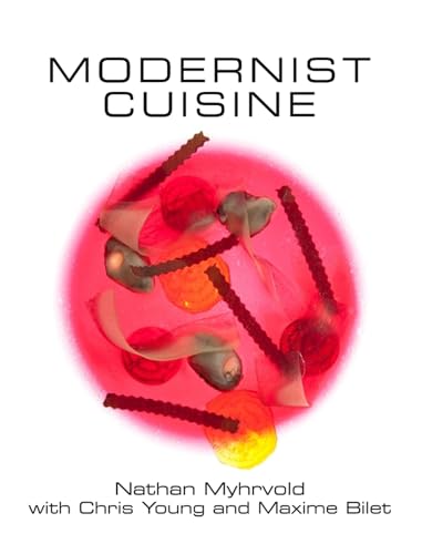 Modernist Cuisine: The Art and Science of Cooking - Myhrvold, Nathan