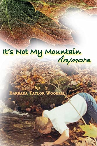 Beispielbild fr It's Not My Mountain Anymore zum Verkauf von Better World Books