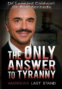 Beispielbild fr The Only Answer to Tyranny: America's Last Stand zum Verkauf von Byrd Books