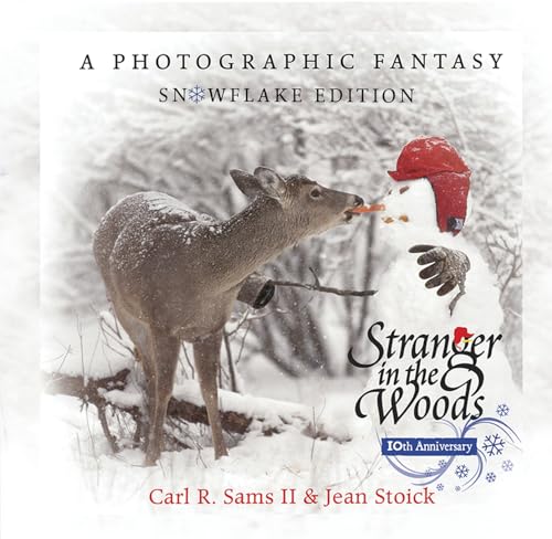 9780982762509: Stranger in the Woods: A Photographic Fantasy: Snowflake Edition
