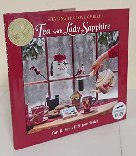 Imagen de archivo de Tea With Lady Sapphire: Sharing the Love of Birds a la venta por Reliant Bookstore