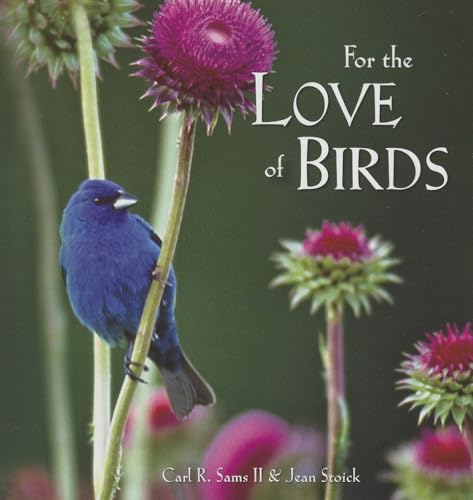 Imagen de archivo de For the Love of Birds a la venta por Better World Books