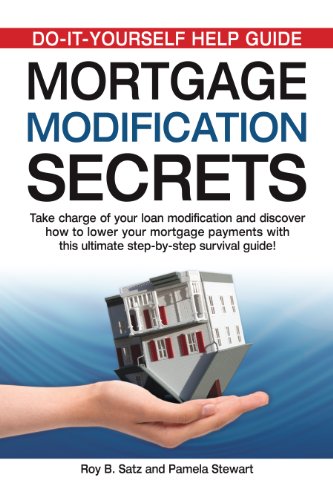 Mortgage Modification Secrets (9780982764633) by Roy B. Satz; Pamela Stewart