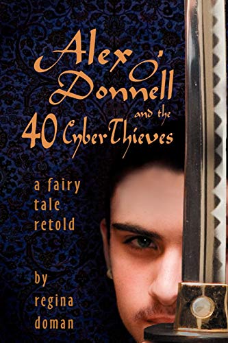 Stock image for Alex O'Donnell and the 40 Cyberthieves for sale by HPB Inc.