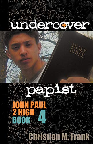 Stock image for Undercover Papist: John Paul 2 High Book 4 for sale by Reliant Bookstore