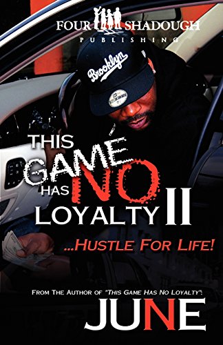 This Game Has No Loyalty II - Hustle for Life (9780982767917) by June