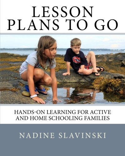Stock image for Lesson Plans To Go: Hands-on Learning for Active and Home Schooling Families for sale by Revaluation Books