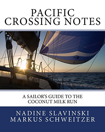 9780982771433: Pacific Crossing Notes: A Sailor's Guide to the Coconut Milk Run (Rolling Hitch Sailing Guides) [Idioma Ingls]