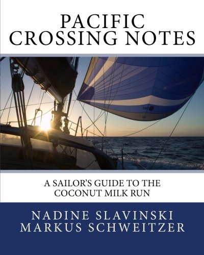 9780982771433: Pacific Crossing Notes: A Sailor's Guide to the Coconut Milk Run