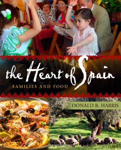 Stock image for The Heart of Spain: Families and Food for sale by Gil's Book Loft