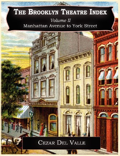 9780982772416: The Brooklyn Theatre Index Volume II Manhattan Avenue to York Street