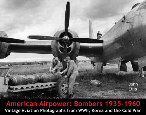 Stock image for American Airpower: Bombers 1935-1960 Vintage Aviation Photographs from WWII, Korea and the Cold War for sale by Books From California