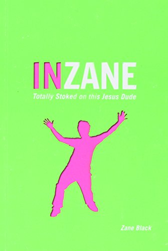 Imagen de archivo de InZane: Totally Stoked On This Jesus Dude a la venta por SecondSale