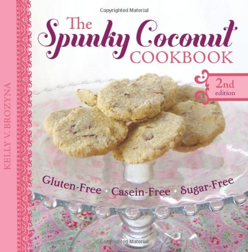 9780982781135: The Spunky Coconut Cookbook, Second Edition: Gluten-Free, Dairy-Free, Sugar-Free