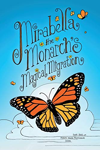 Beispielbild fr Mirabella the Monarch's Magical Migration zum Verkauf von ThriftBooks-Dallas