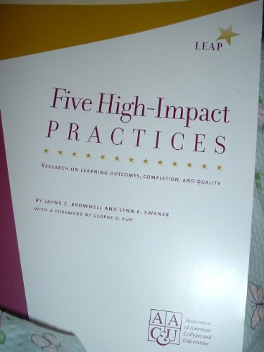 Stock image for Five High-Impact Practices : Research on Learning Outcomes, Completion, and Quality for sale by Better World Books